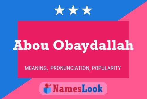 Abou Obaydallah Name Poster