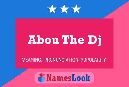 Abou The Dj Name Poster