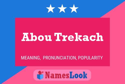 Abou Trekach Name Poster