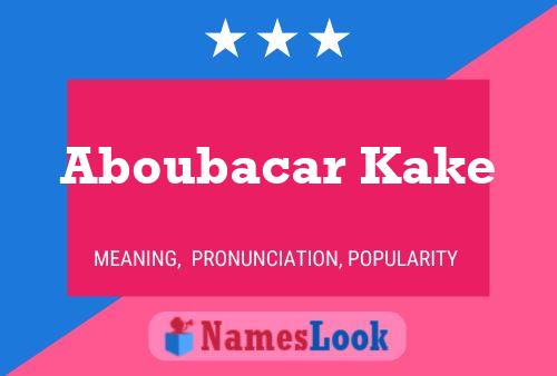 Aboubacar Kake Name Poster