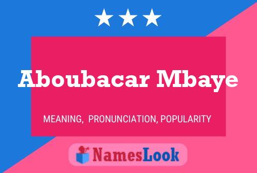 Aboubacar Mbaye Name Poster