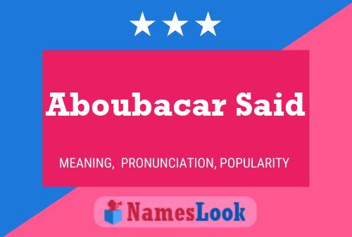 Aboubacar Said Name Poster