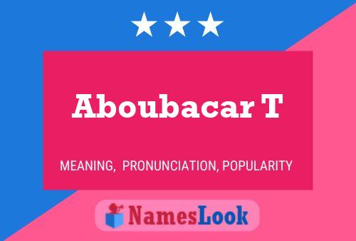 Aboubacar T Name Poster