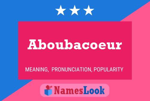 Aboubacoeur Name Poster