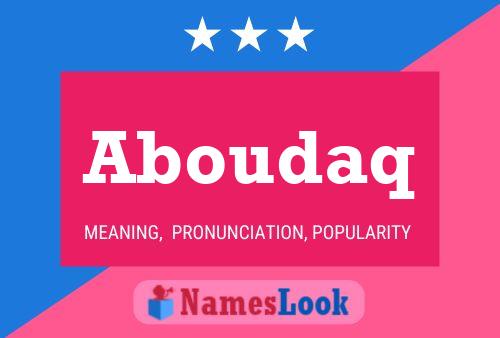 Aboudaq Name Poster