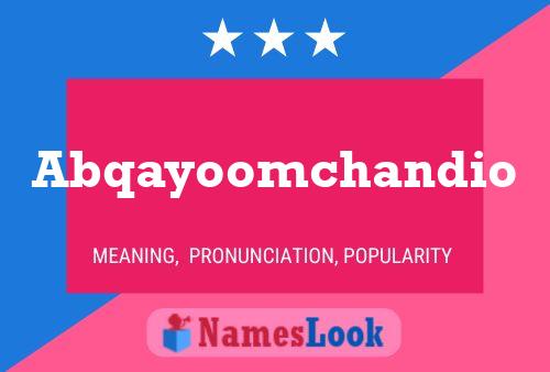 Abqayoomchandio Name Poster