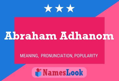 Abraham Adhanom Name Poster