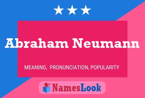 Abraham Neumann Name Poster