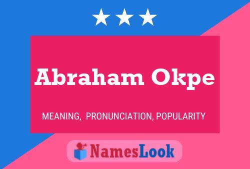 Abraham Okpe Name Poster