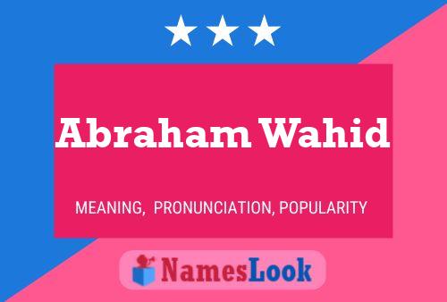 Abraham Wahid Name Poster