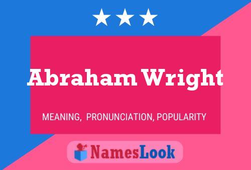 Abraham Wright Name Poster