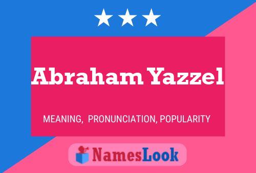 Abraham Yazzel Name Poster