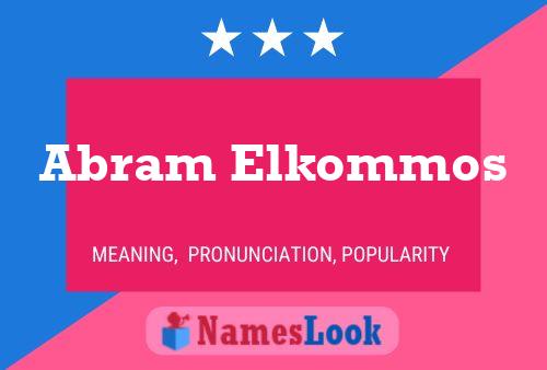 Abram Elkommos Name Poster