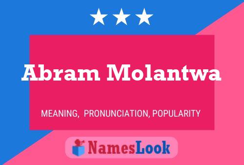 Abram Molantwa Name Poster