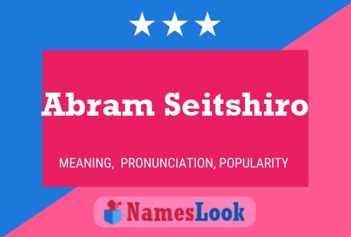 Abram Seitshiro Name Poster