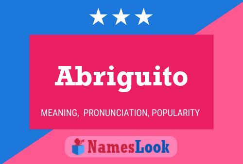 Abriguito Name Poster