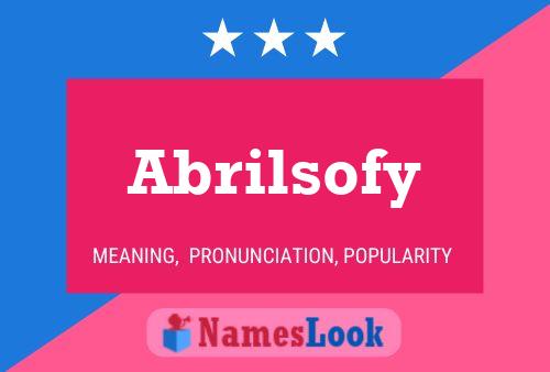 Abrilsofy Name Poster