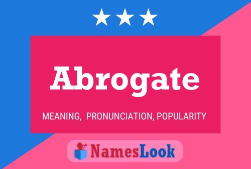 Abrogate Name Poster