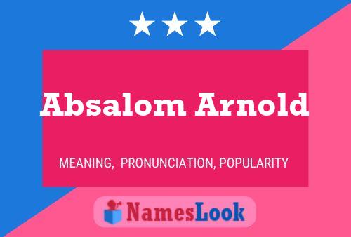 Absalom Arnold Name Poster