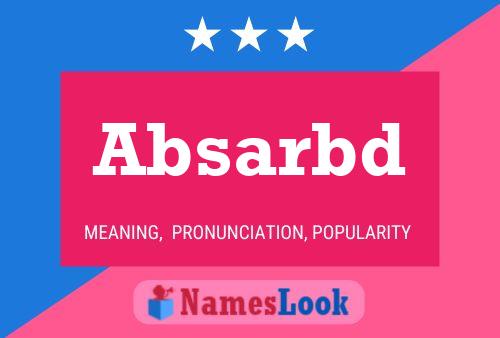 Absarbd Name Poster