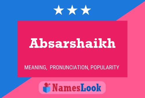 Absarshaikh Name Poster