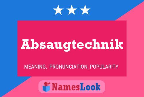 Absaugtechnik Name Poster