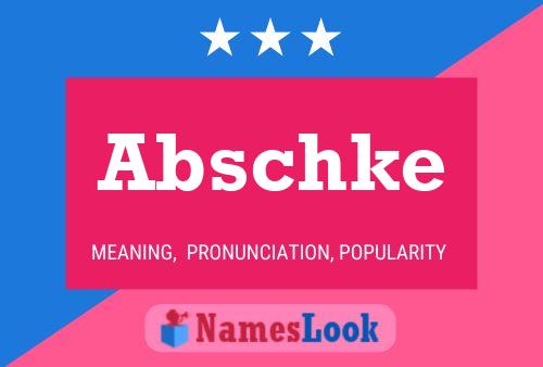 Abschke Name Poster