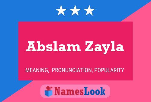 Abslam Zayla Name Poster