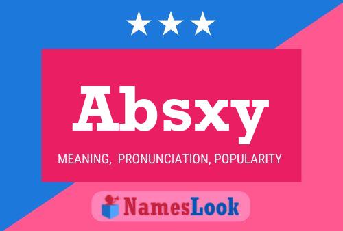 Absxy Name Poster