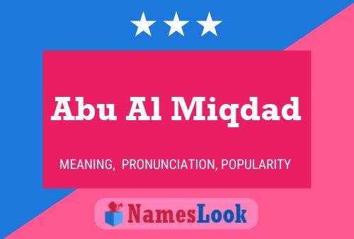 Abu Al Miqdad Name Poster