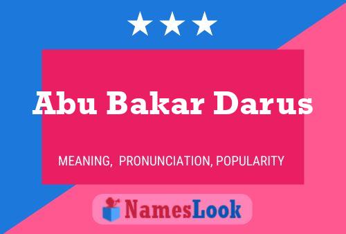 Abu Bakar Darus Name Poster