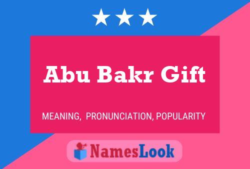 Abu Bakr Gift Name Poster