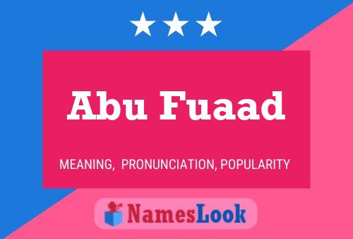 Abu Fuaad Name Poster