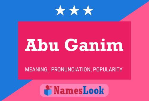 Abu Ganim Name Poster