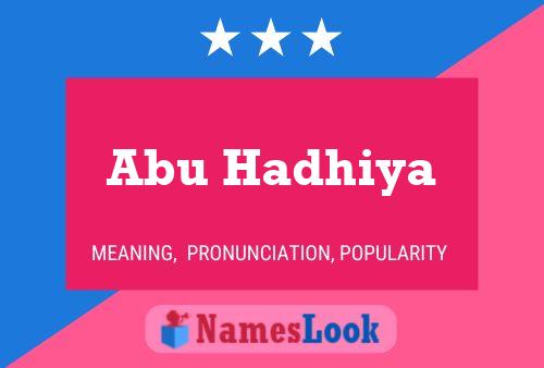 Abu Hadhiya Name Poster