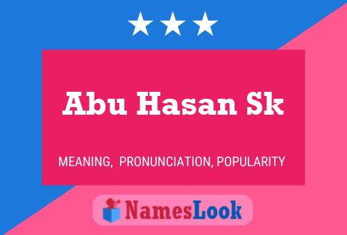 Abu Hasan Sk Name Poster