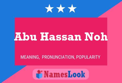 Abu Hassan Noh Name Poster