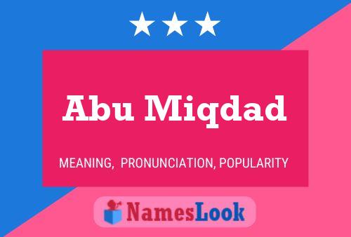 Abu Miqdad Name Poster