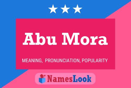 Abu Mora Name Poster