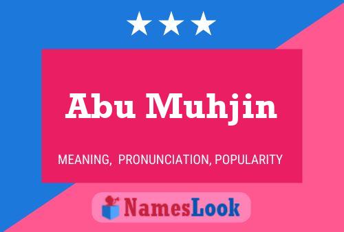 Abu Muhjin Name Poster