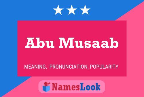 Abu Musaab Name Poster