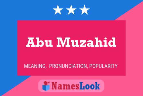 Abu Muzahid Name Poster