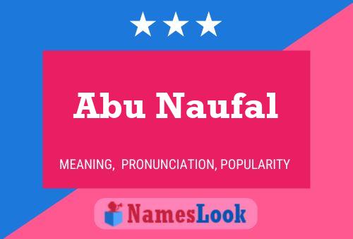 Abu Naufal Name Poster