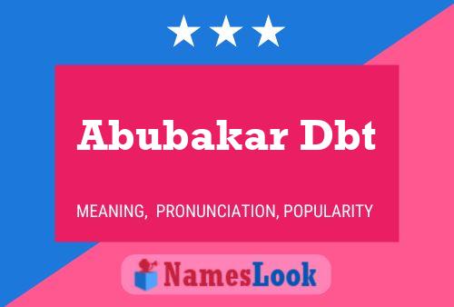 Abubakar Dbt Name Poster