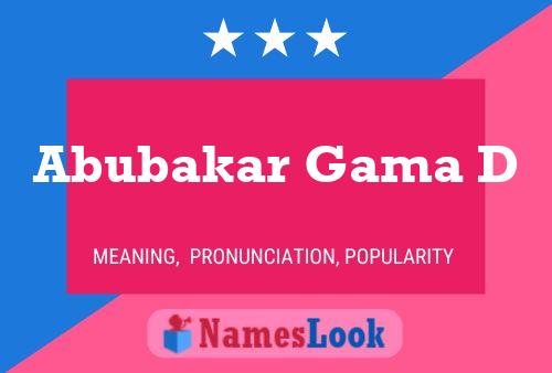 Abubakar Gama D Name Poster