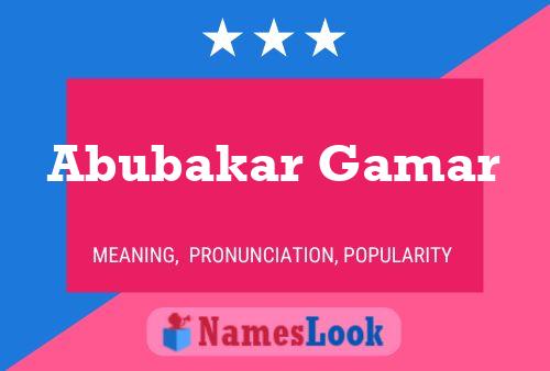 Abubakar Gamar Name Poster