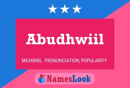 Abudhwiil Name Poster