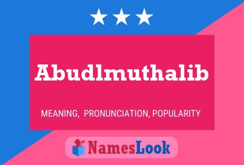 Abudlmuthalib Name Poster