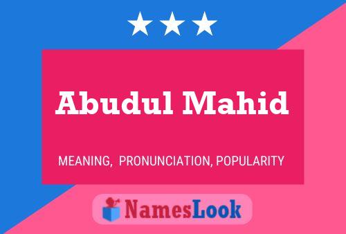 Abudul Mahid Name Poster