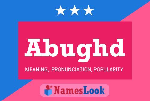 Abughd Name Poster